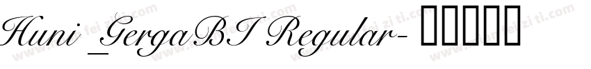 Huni_GergaBI Regular字体转换